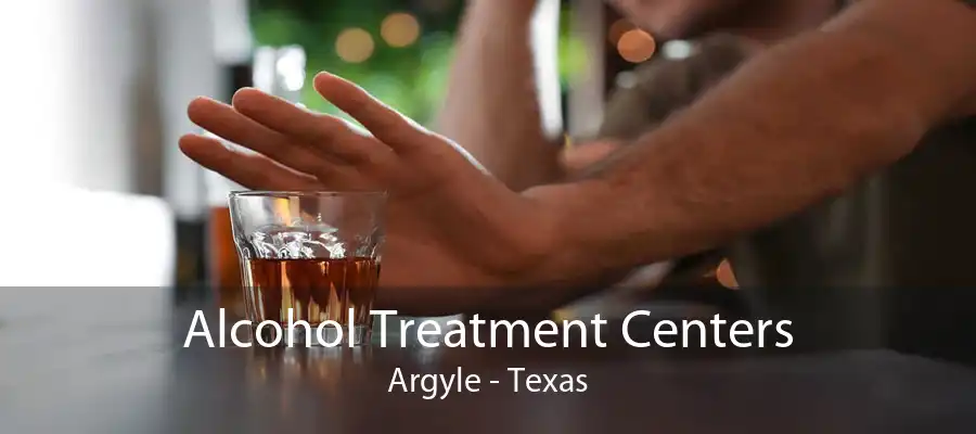 Alcohol Treatment Centers Argyle - Texas