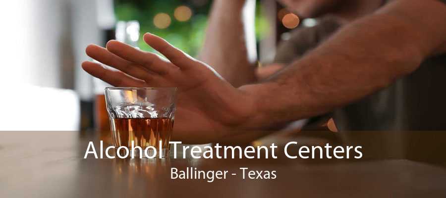 Alcohol Treatment Centers Ballinger - Texas