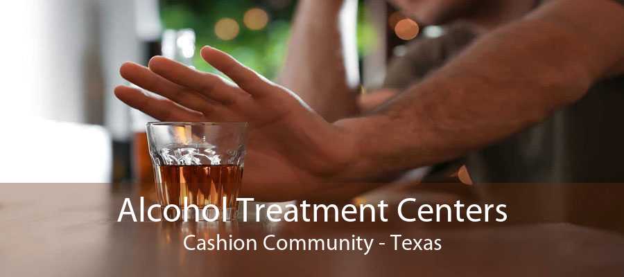 Alcohol Treatment Centers Cashion Community - Texas