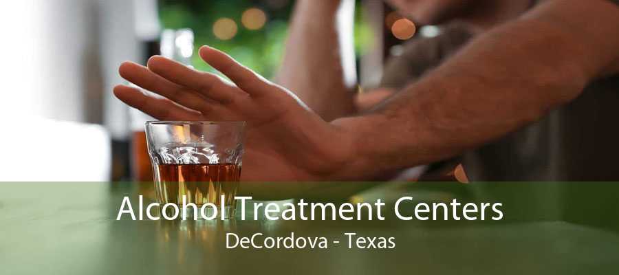 Alcohol Treatment Centers DeCordova - Texas