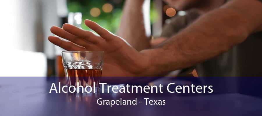 Alcohol Treatment Centers Grapeland - Texas