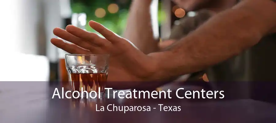 Alcohol Treatment Centers La Chuparosa - Texas