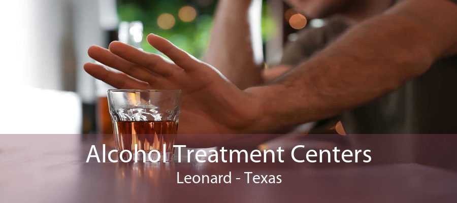 Alcohol Treatment Centers Leonard - Texas