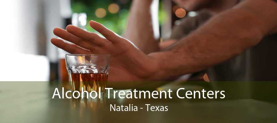 Alcohol Treatment Centers Natalia - Texas