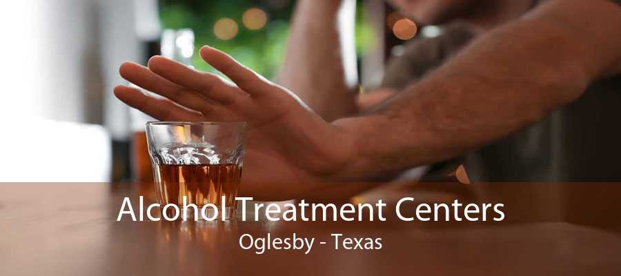 Alcohol Treatment Centers Oglesby - Texas