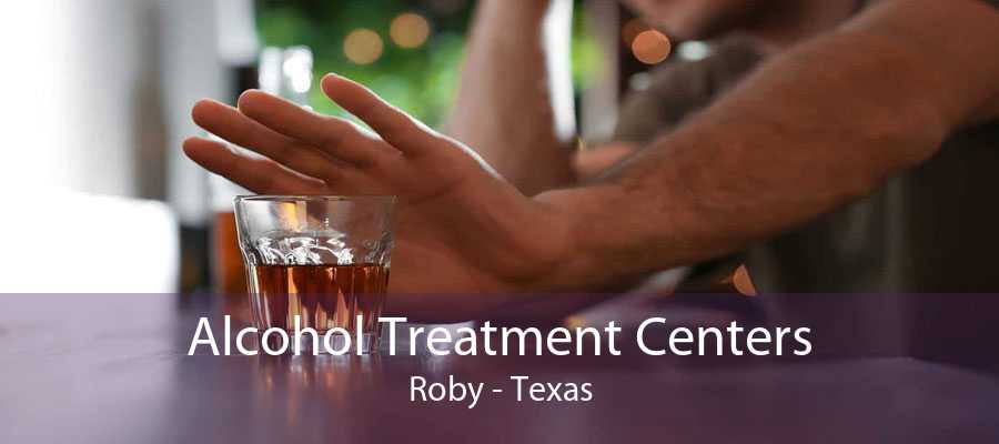 Alcohol Treatment Centers Roby - Texas