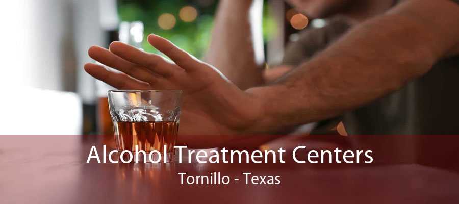 Alcohol Treatment Centers Tornillo - Texas