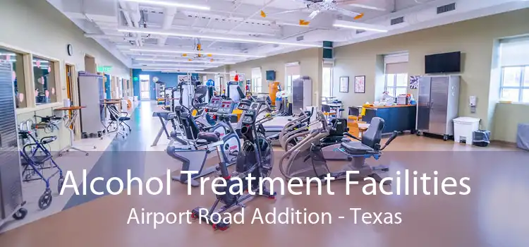Alcohol Treatment Facilities Airport Road Addition - Texas