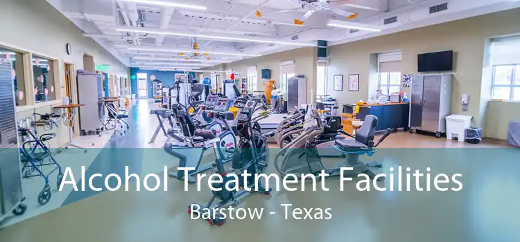 Alcohol Treatment Facilities Barstow - Texas