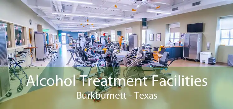 Alcohol Treatment Facilities Burkburnett - Texas