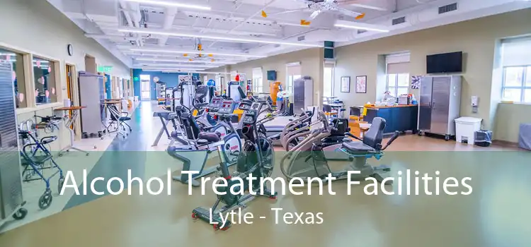 Alcohol Treatment Facilities Lytle - Texas