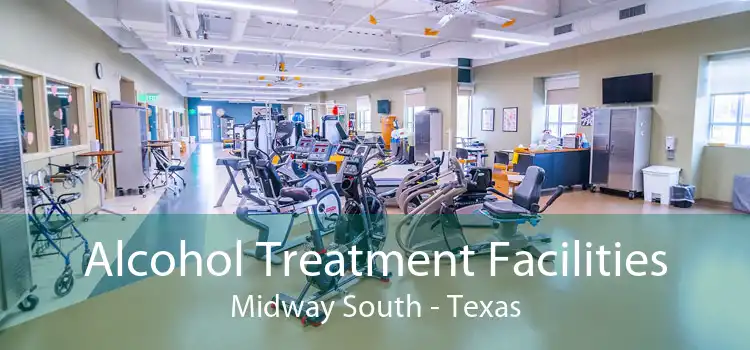 Alcohol Treatment Facilities Midway South - Texas
