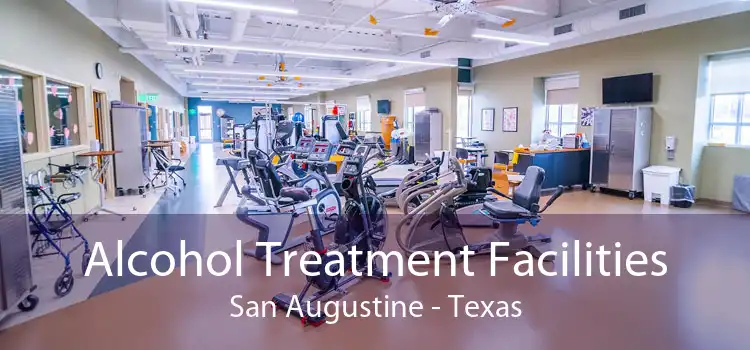 Alcohol Treatment Facilities San Augustine - Texas