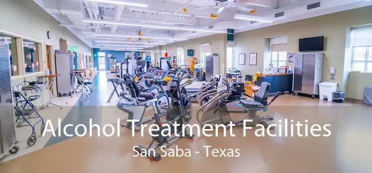 Alcohol Treatment Facilities San Saba - Texas