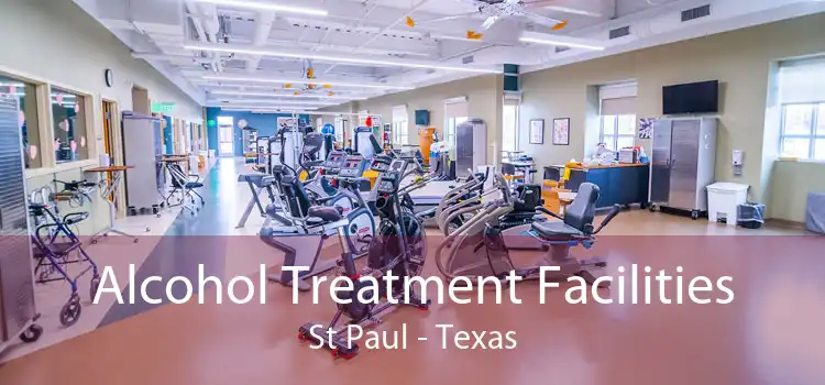 Alcohol Treatment Facilities St Paul - Texas