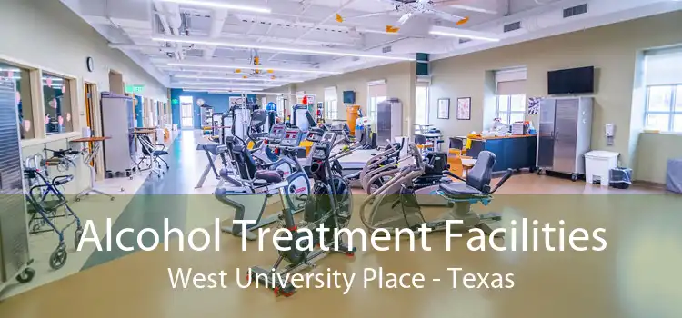 Alcohol Treatment Facilities West University Place - Texas
