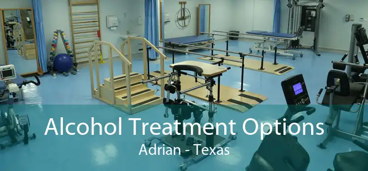 Alcohol Treatment Options Adrian - Texas