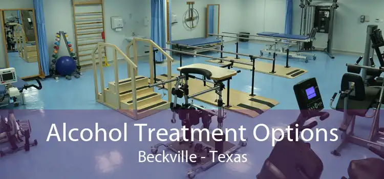 Alcohol Treatment Options Beckville - Texas