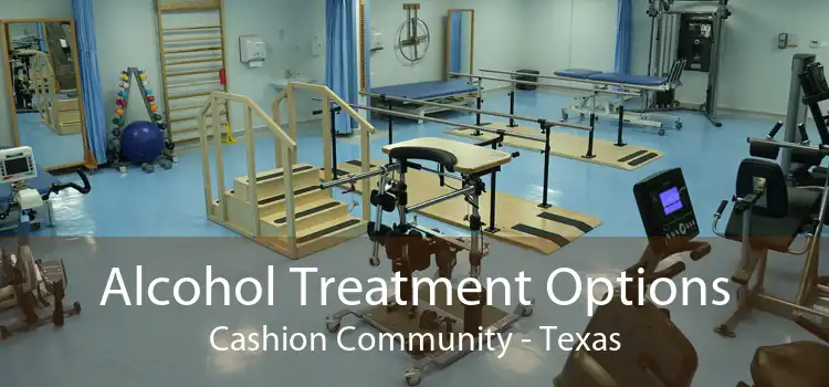 Alcohol Treatment Options Cashion Community - Texas