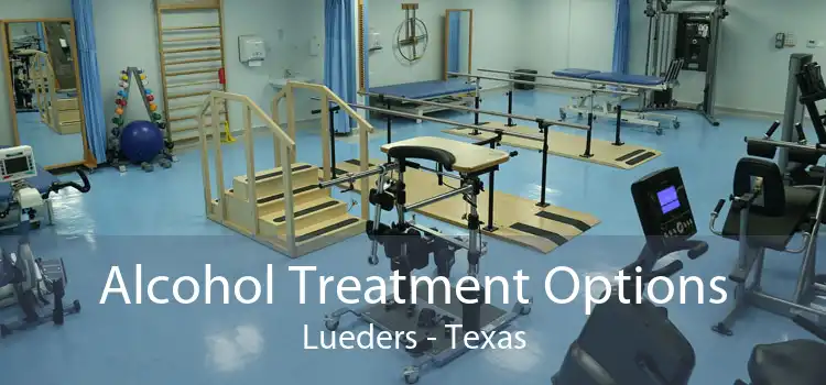 Alcohol Treatment Options Lueders - Texas
