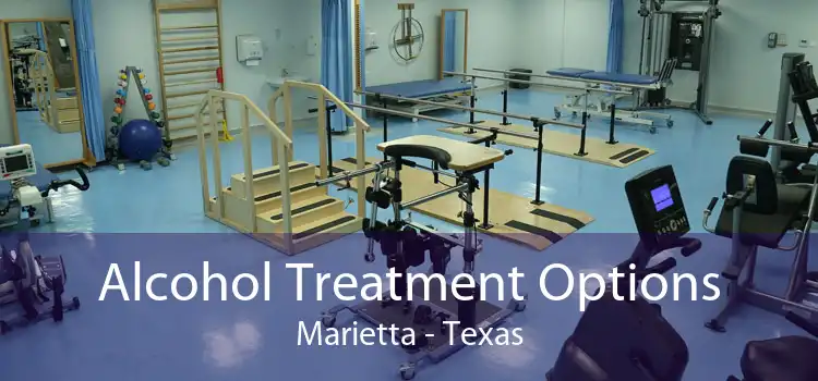 Alcohol Treatment Options Marietta - Texas