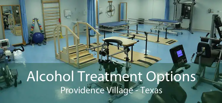 Alcohol Treatment Options Providence Village - Texas