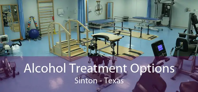 Alcohol Treatment Options Sinton - Texas