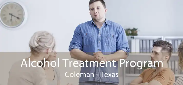 Alcohol Treatment Program Coleman - Texas
