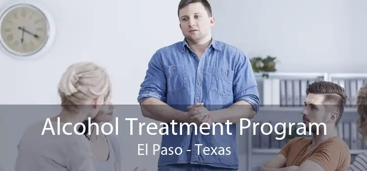 Alcohol Treatment Program El Paso - Texas