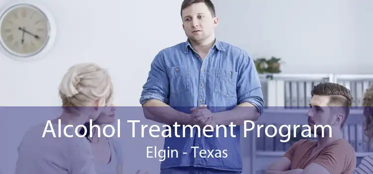 Alcohol Treatment Program Elgin - Texas