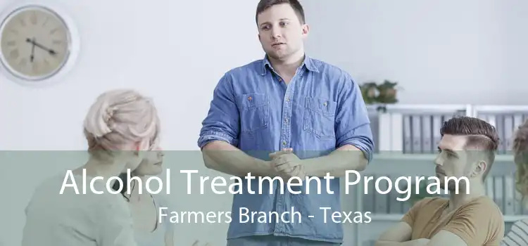 Alcohol Treatment Program Farmers Branch - Texas