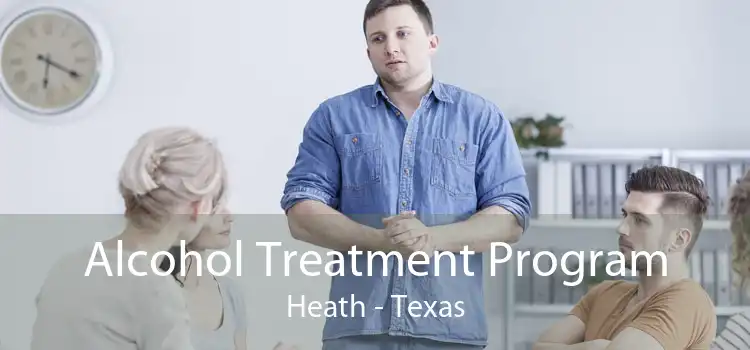 Alcohol Treatment Program Heath - Texas