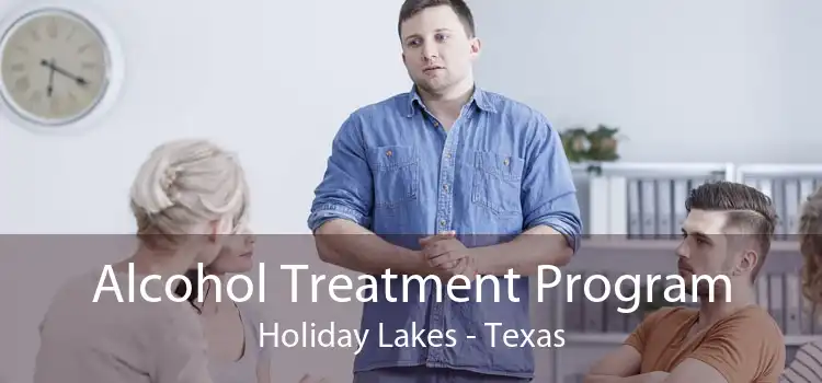 Alcohol Treatment Program Holiday Lakes - Texas