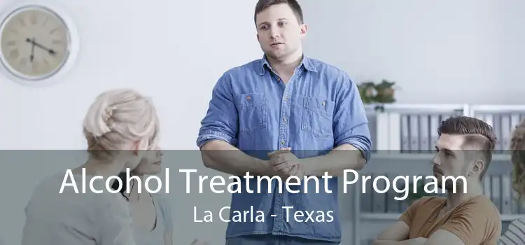 Alcohol Treatment Program La Carla - Texas