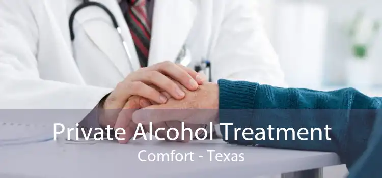 Private Alcohol Treatment Comfort - Texas