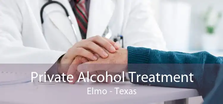 Private Alcohol Treatment Elmo - Texas