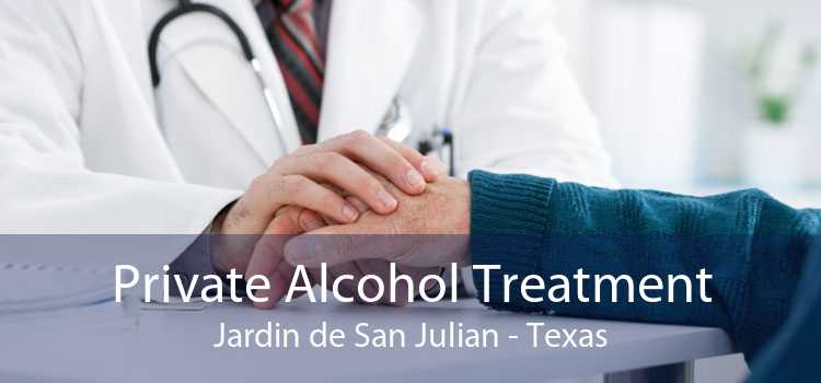 Private Alcohol Treatment Jardin de San Julian - Texas