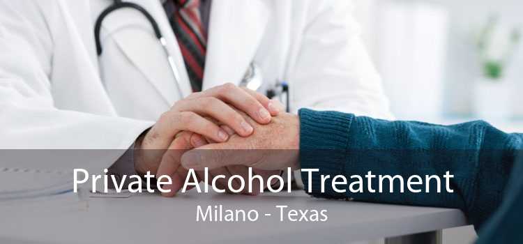 Private Alcohol Treatment Milano - Texas